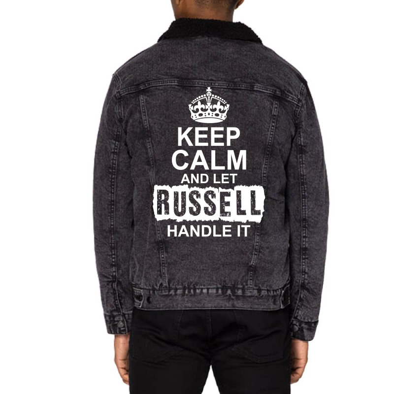 Keep Calm And Let Russell Handle It Unisex Sherpa-Lined Denim Jacket by tshiart | Artistshot