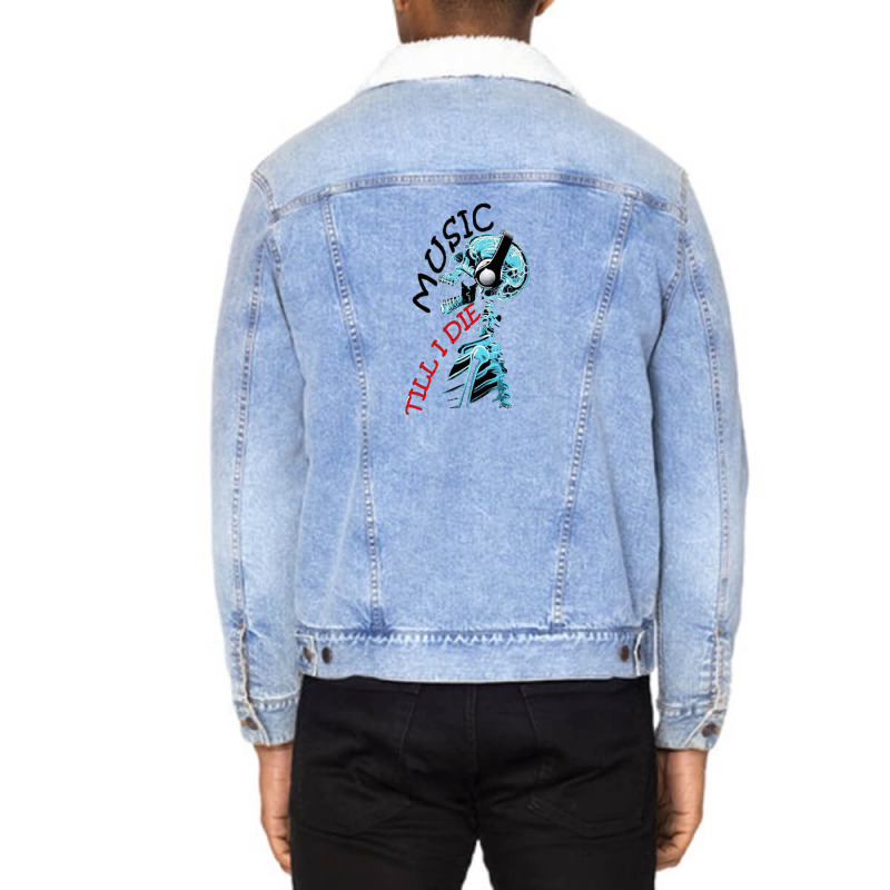 Music Till I Die Unisex Sherpa-lined Denim Jacket | Artistshot