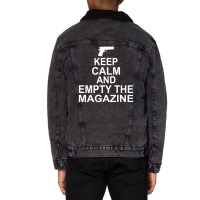 Keep Calm And Empty The Magazine Unisex Sherpa-lined Denim Jacket | Artistshot