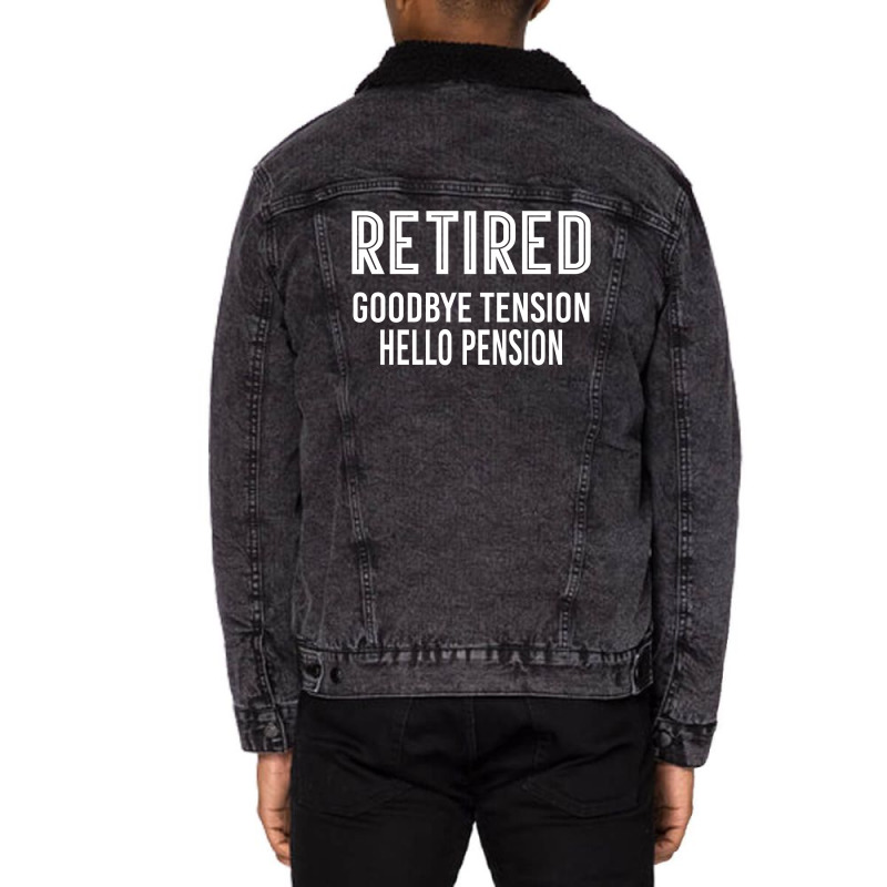 Retired Goodbye Tension Hello Pensiyon Unisex Sherpa-lined Denim Jacket | Artistshot