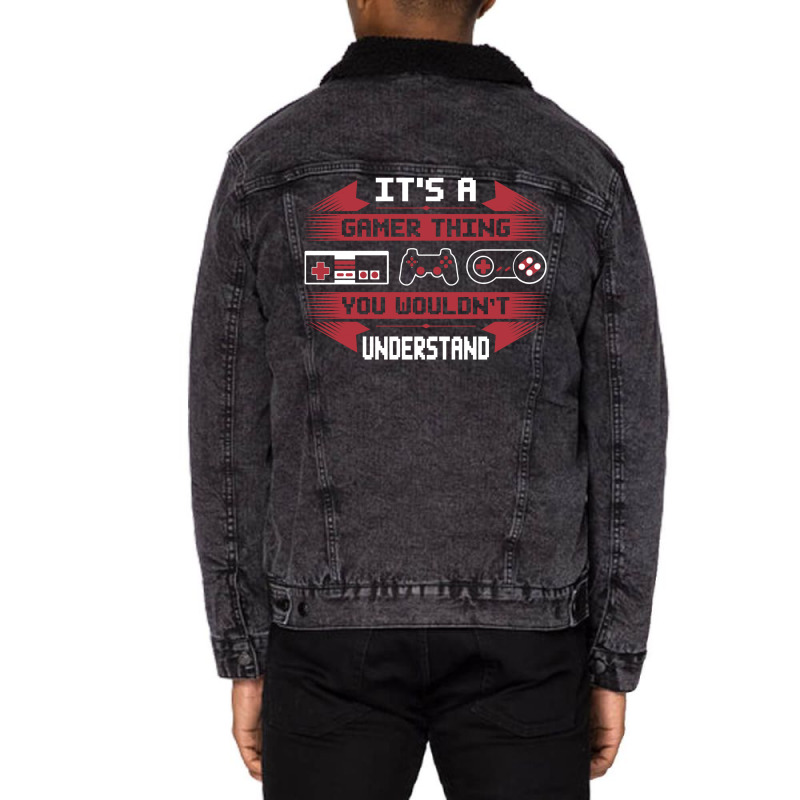 It's A Gamer Thing You Wouldn't Understand Unisex Sherpa-Lined Denim Jacket by tshiart | Artistshot