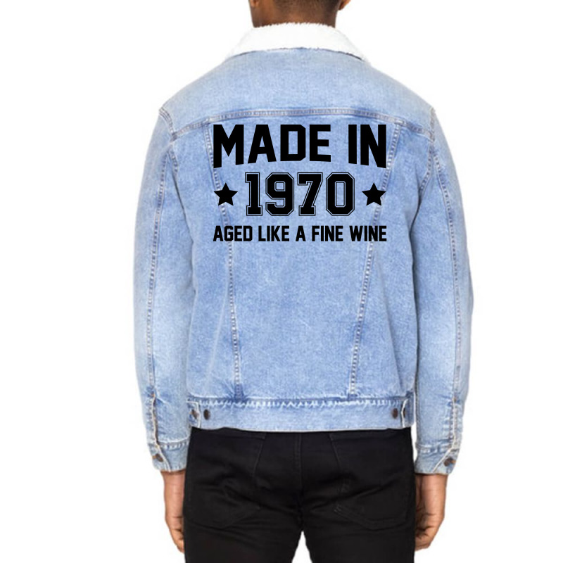 Made In 1970 Aged Like A Fine Wine Unisex Sherpa-lined Denim Jacket | Artistshot