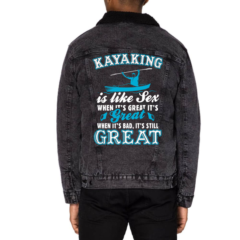 Kayaking Is Like Sex Unisex Sherpa-lined Denim Jacket | Artistshot