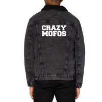 Crazy Mofos Unisex Sherpa-lined Denim Jacket | Artistshot