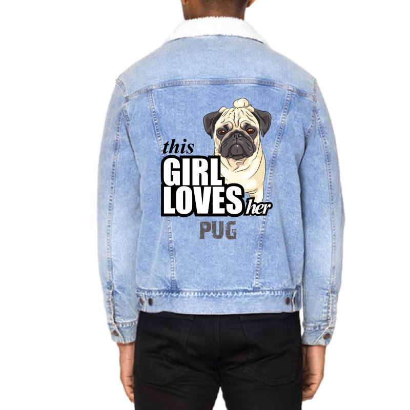 This Girl Loves-her Pug Unisex Sherpa-lined Denim Jacket | Artistshot