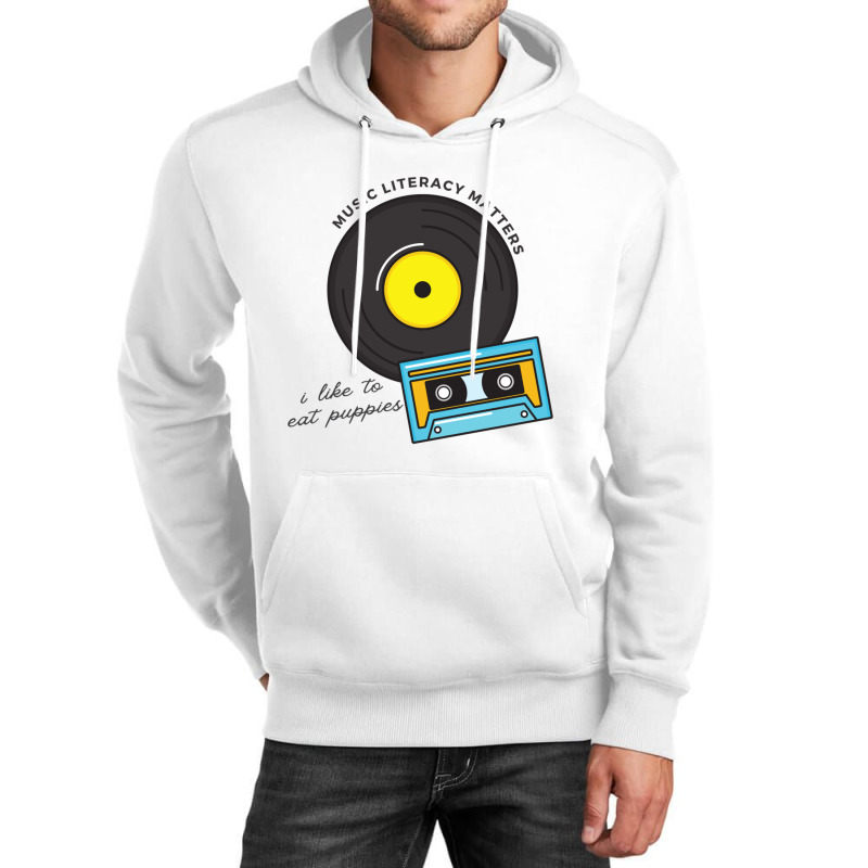 Yeah Music Literacy Matters I Like To Eat Some Puppies Unisex Hoodie | Artistshot