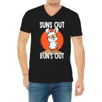 Sun's Out Bun's Out Funny Cool Bunny V-neck Tee | Artistshot