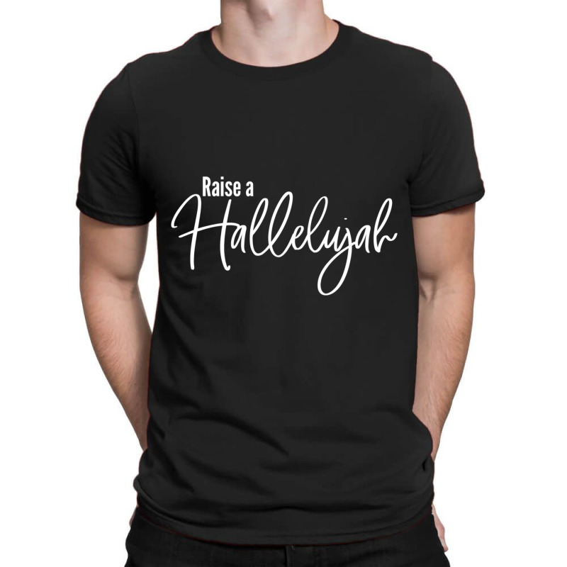 Raise A Hallelujah Religious Praise God Christian Worship T-shirt | Artistshot