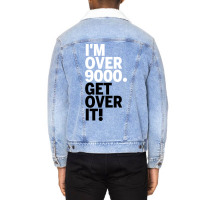 Get Over It Nine Thousand Unisex Sherpa-lined Denim Jacket | Artistshot