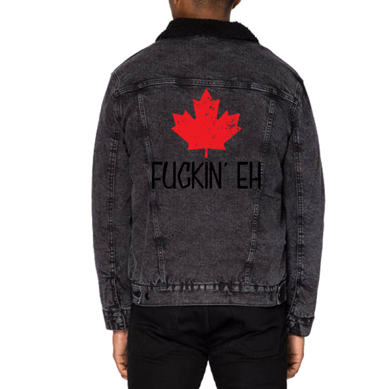 Canada Fuckin Eh Unisex Sherpa-Lined Denim Jacket by rardesign | Artistshot