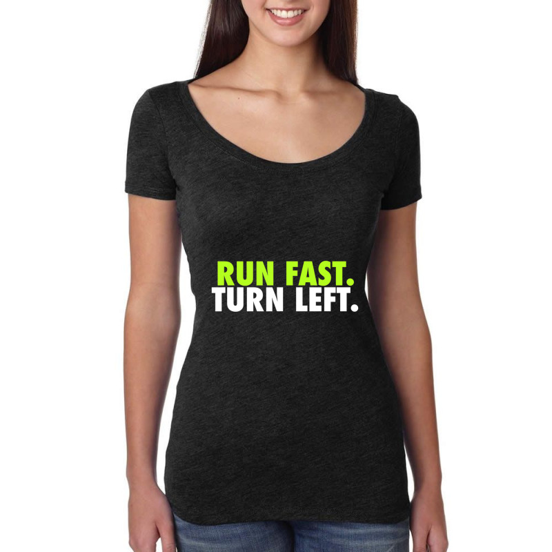 Run Fast Turn Left Funny Track Runner Motivational Fitness Women's Triblend Scoop T-shirt by bummercaught | Artistshot