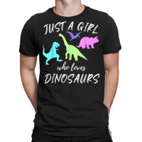 Just A Girl Who Loves Dinosaurs Dinosaur Theme T Shirt T-shirt | Artistshot