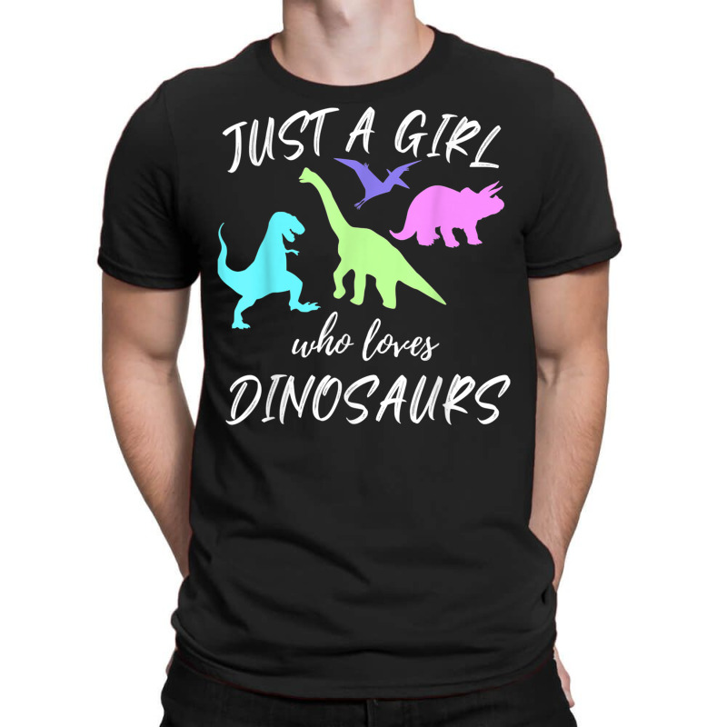 Just A Girl Who Loves Dinosaurs Dinosaur Theme T Shirt T-shirt | Artistshot