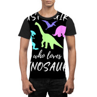 Just A Girl Who Loves Dinosaurs Dinosaur Theme T Shirt Graphic T-shirt | Artistshot