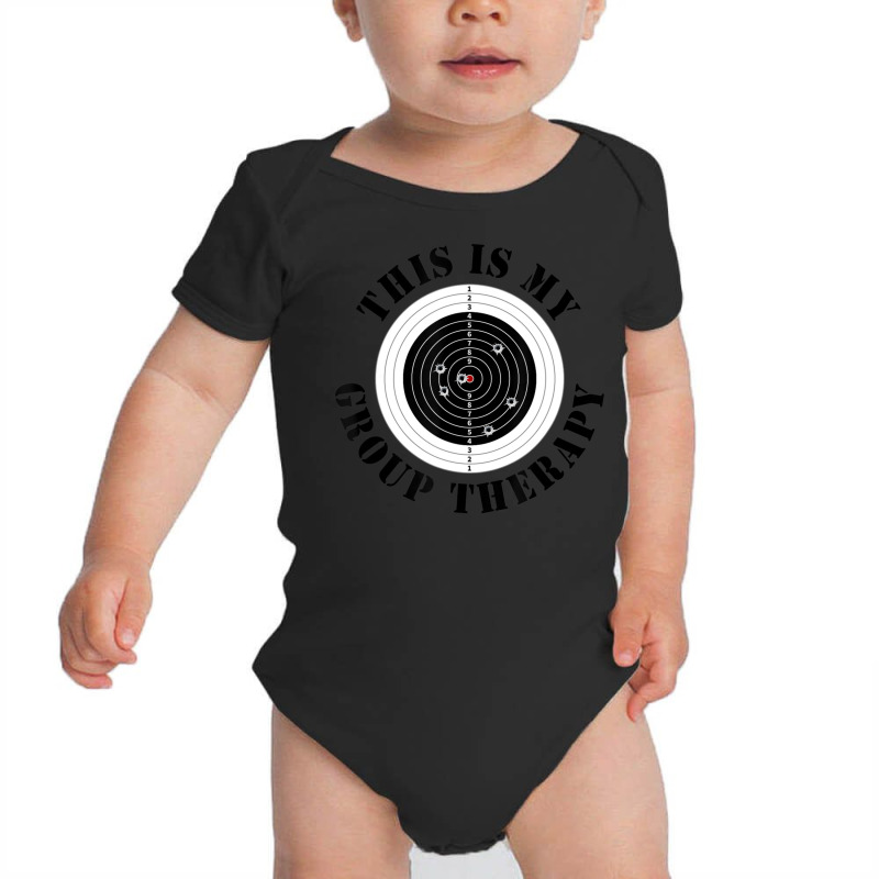 This Is My Group Therapy Gun Range Target Shooting Baby Bodysuit | Artistshot