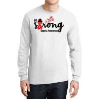 Be Strong Sepsis Warrior Sepsis Awareness Red Ribbon Apparel T Shirt Long Sleeve Shirts | Artistshot