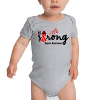 Be Strong Sepsis Warrior Sepsis Awareness Red Ribbon Apparel T Shirt Baby Bodysuit | Artistshot