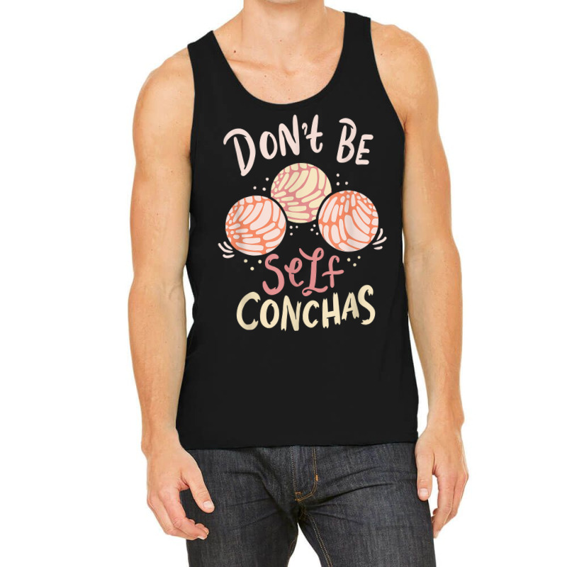 Don´t Be Self Conchas Latina T Shirt Tank Top by gennej | Artistshot