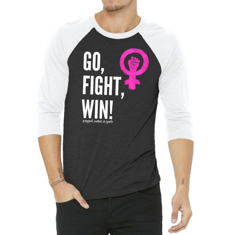 Go Fight Win Support Women In Sports Women's Day 3/4 Sleeve Shirt | Artistshot