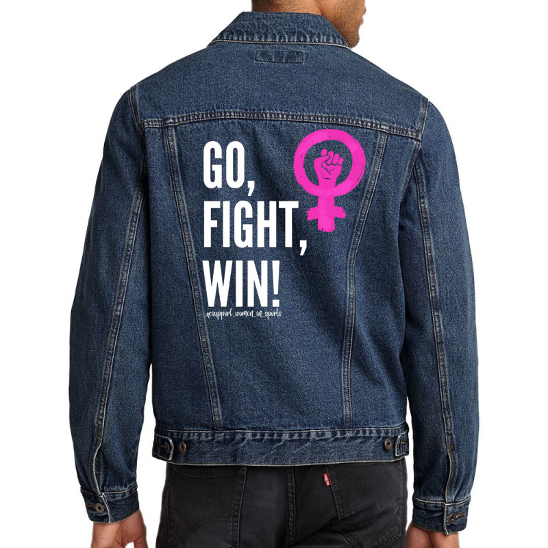 Go Fight Win Support Women In Sports Women's Day Men Denim Jacket | Artistshot