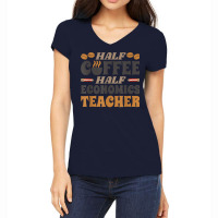 Half Coffee Half Economics Teacher Coffee T Shirt Women's V-neck T-shirt | Artistshot