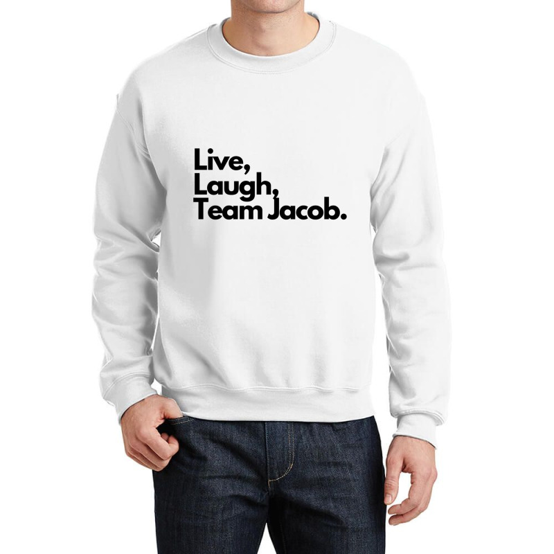 Live Laugh Team Jacob Crewneck Sweatshirt | Artistshot