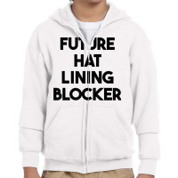 Future Hat Lining Blocker T Shirt Youth Zipper Hoodie | Artistshot