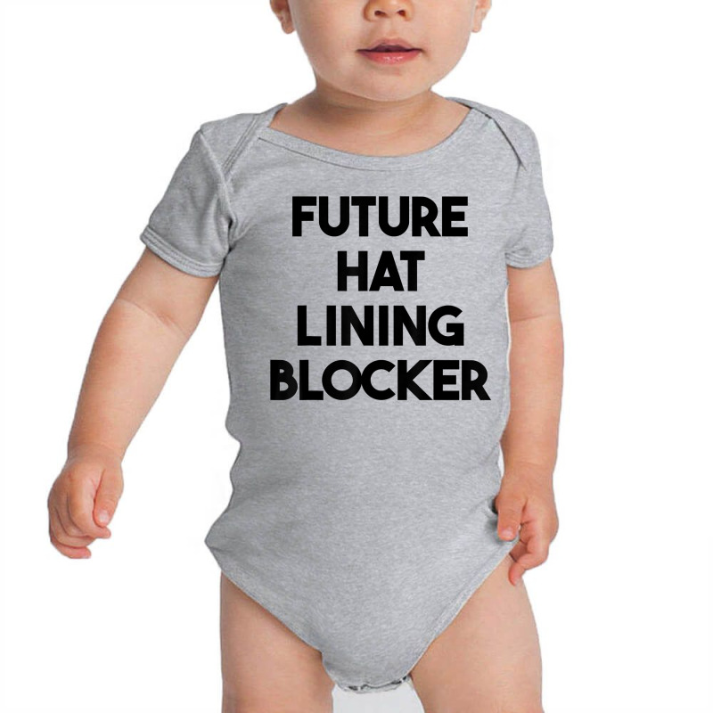 Future Hat Lining Blocker T Shirt Baby Bodysuit by adriacrogan7c3 | Artistshot