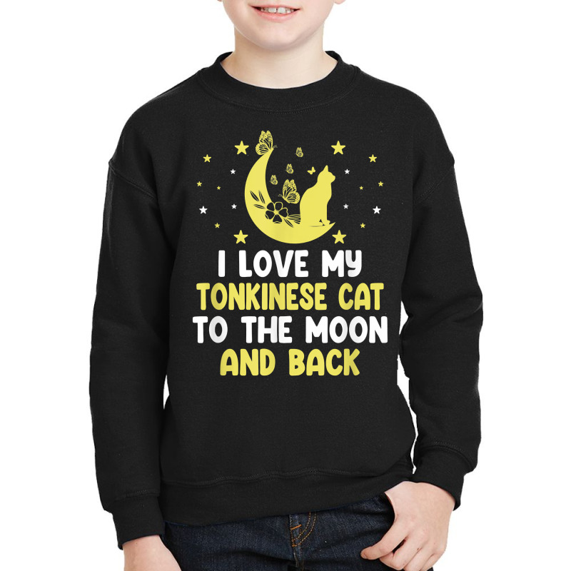 I Love My Tonkinese Cat To Moon Cat Lover Funny Kitten T Shirt Youth Sweatshirt | Artistshot