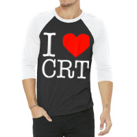 I Heart Crt   Critical Race Theory   Racial Justice Blm T Shirt 3/4 Sleeve Shirt | Artistshot