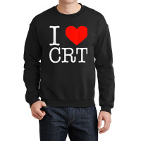 I Heart Crt   Critical Race Theory   Racial Justice Blm T Shirt Crewneck Sweatshirt | Artistshot