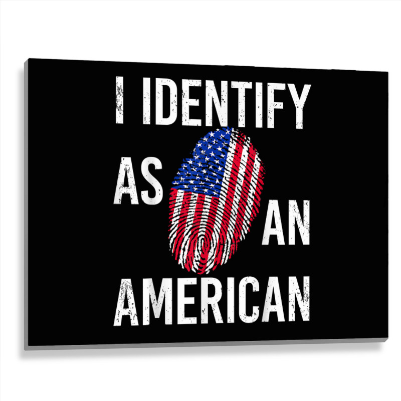 I Identify As An American   American Flag Fingerprint T Shirt Metal Print Horizontal by mintywotm | Artistshot