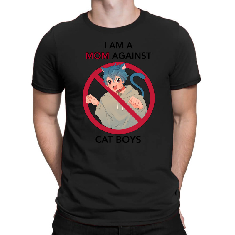 I Am A Mom Against Cat Boys T-shirt | Artistshot