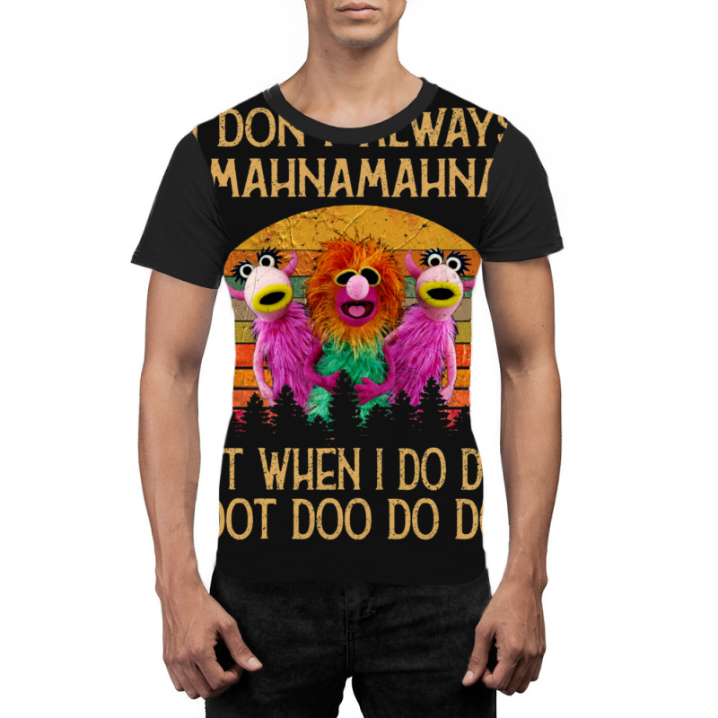 I Don't Always Mahna Mahna Vintage Graphic T-shirt | Artistshot