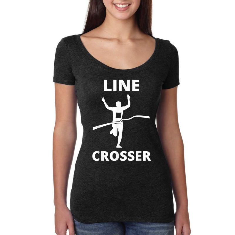 Line Crosser Funny Running Racing Finish Line Men Women T Shirt Women's Triblend Scoop T-shirt by adriacrogan7c3 | Artistshot