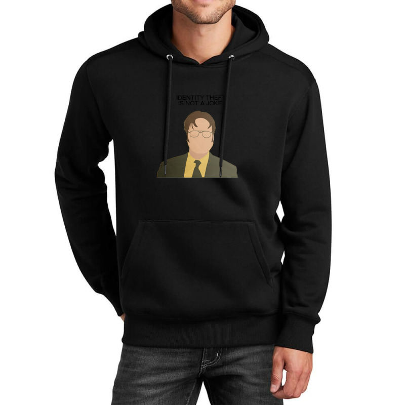 Dwight Identity Theft The Office Quotes Unisex Hoodie | Artistshot