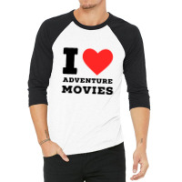 I Love Adventure Movies 3/4 Sleeve Shirt | Artistshot