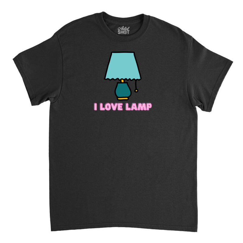 I Love Lamp Classic T-shirt | Artistshot