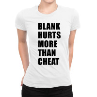 Blank Hurts More Than Cheat Fpl Black Design Classic Ladies Fitted T-shirt | Artistshot