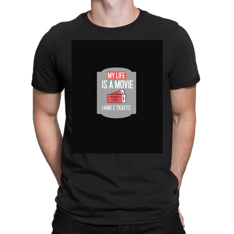 My Life As A Movie T-shirt | Artistshot