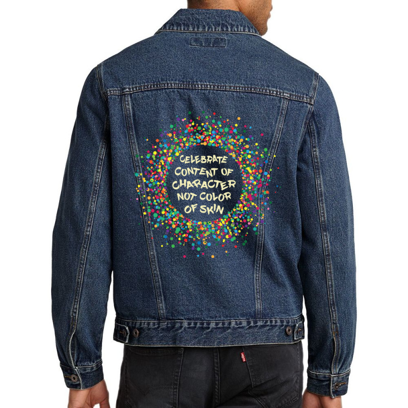 Celebrate Content Of Character Not Color Of Skin Men Denim Jacket | Artistshot