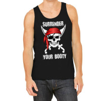 Surrender Your Booty Funny Pirate Skull Tank Top | Artistshot