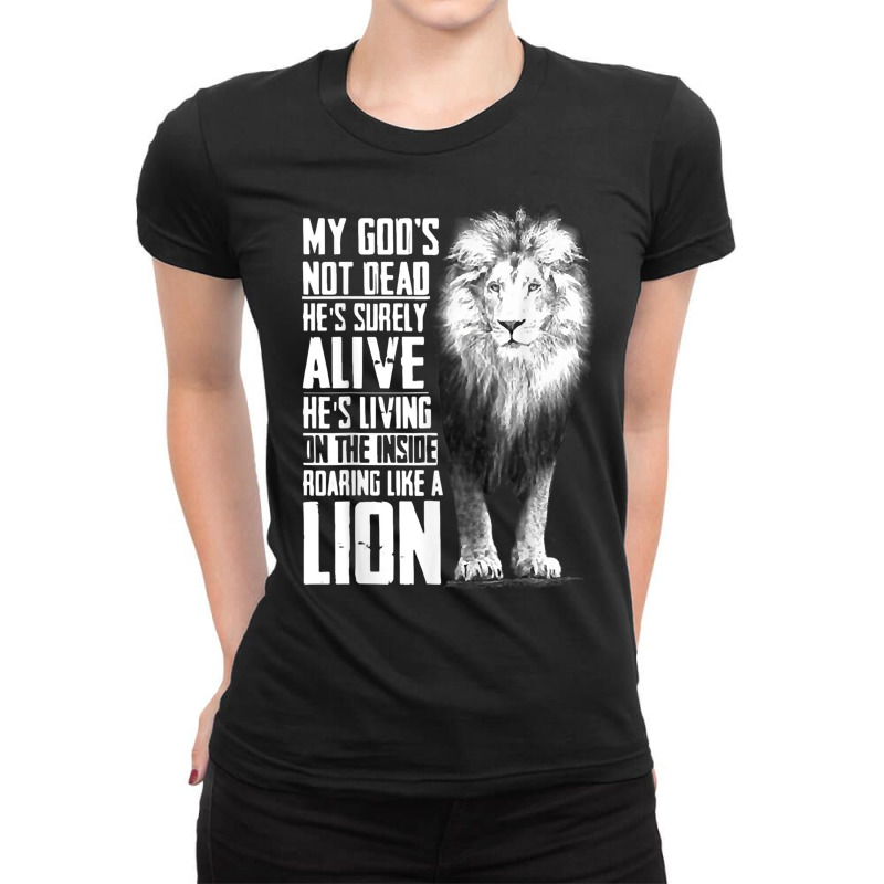 My God's Not Dead He's Surely Alive, Christian Jesus Lion T Shirt Ladies Fitted T-Shirt by kleebbi | Artistshot