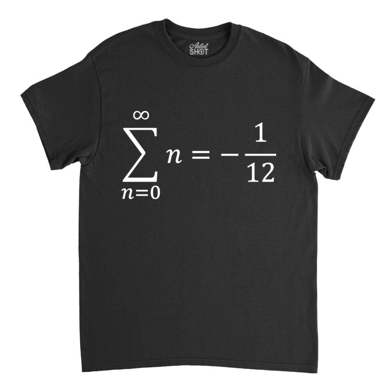 Sum Of All Natural Numbers Calculus And Math Classic T-shirt by JanisIda | Artistshot