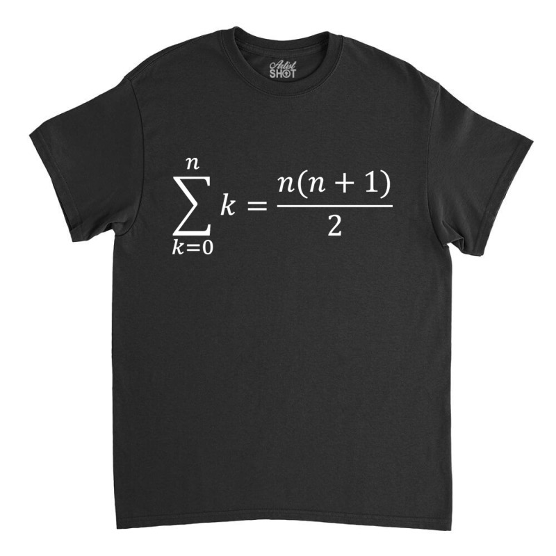 Sum Of Natural Numbers Algebra And Math Classic T-shirt by JanisIda | Artistshot