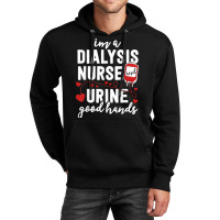 Dialysis Nurse Gifts For Women Funny Pun Urine Good Hands Unisex Hoodie | Artistshot