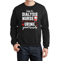 Dialysis Nurse Gifts For Women Funny Pun Urine Good Hands Crewneck Sweatshirt | Artistshot