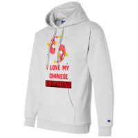 I Love My Chinese Bf Champion Hoodie | Artistshot