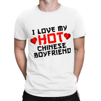 I Love My Hot Chinese Boyfriend Bf Tee Design Black T-shirt | Artistshot