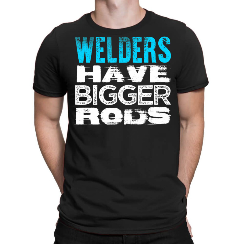 Welder Rods Pipeliner Welder Welding Pipeline (2) T-shirt | Artistshot